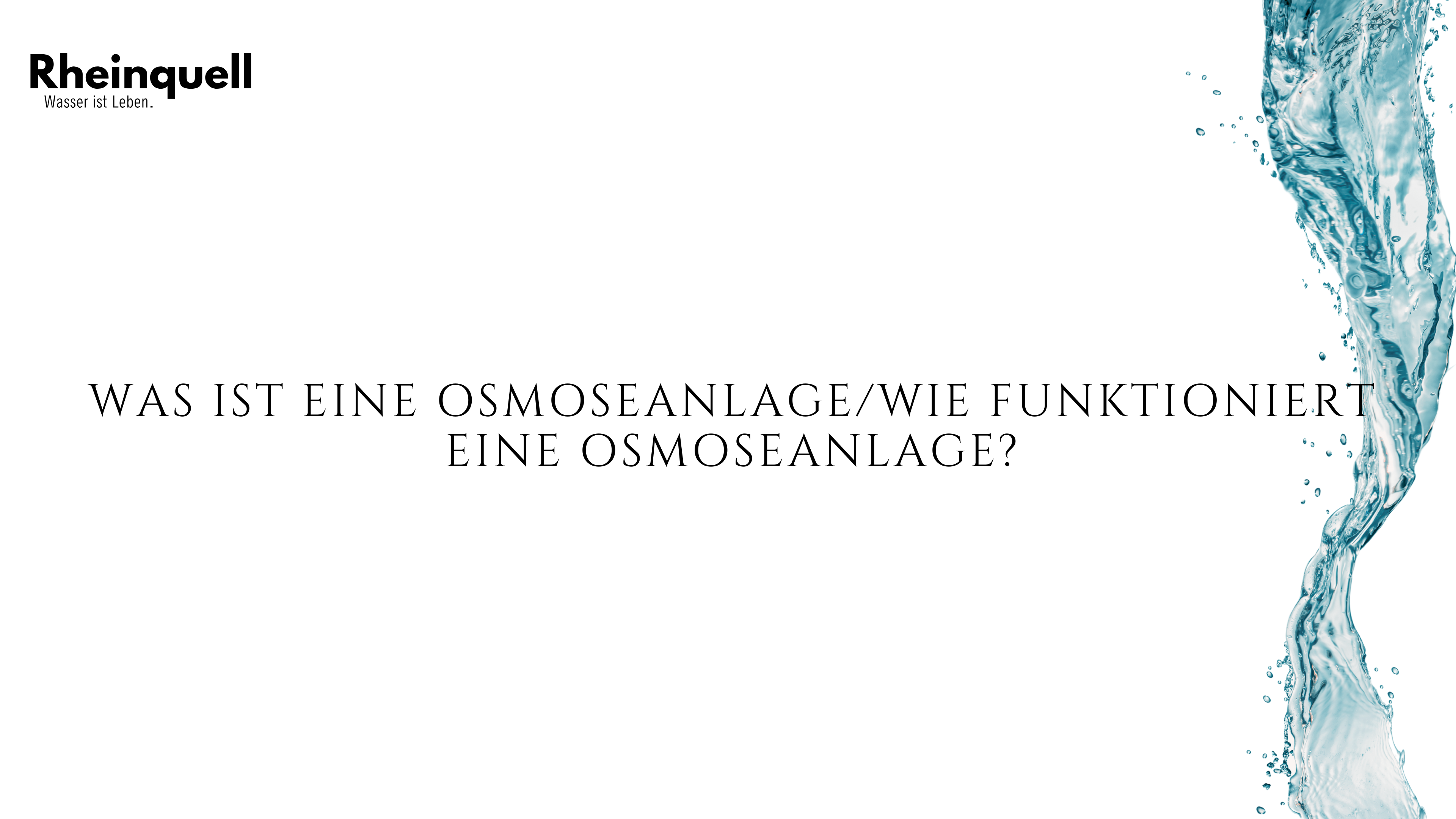Blog: Was ist eine Osmoseanlage/Wie funktioniert eine Osmoseanlage?